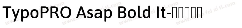 TypoPRO Asap Bold It字体转换